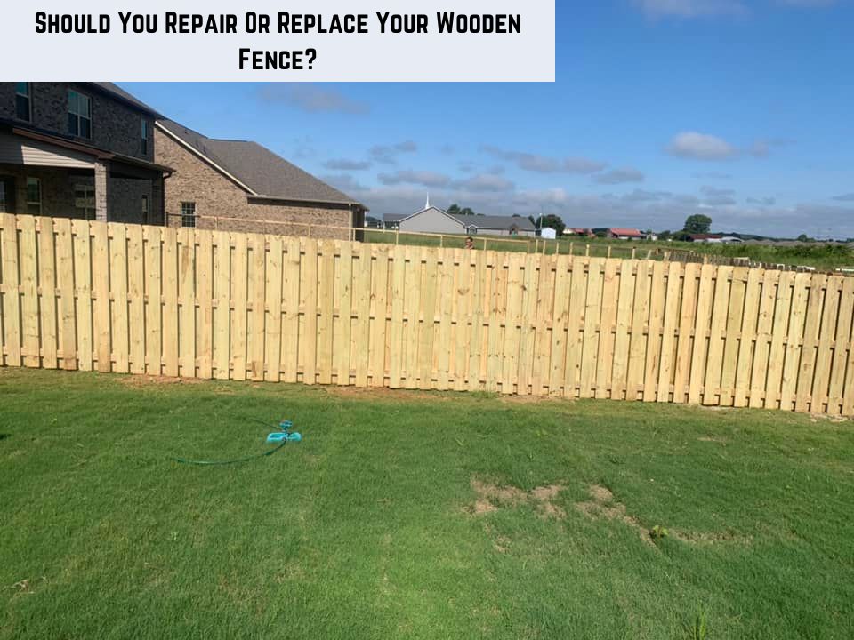 Should You Repair Or Replace Your Wooden Fence