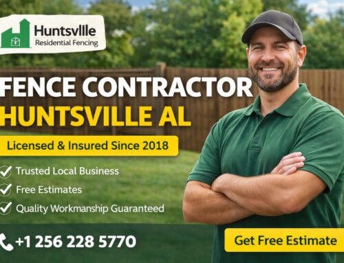 Fence Contractor Huntsville, AL- Licensed & Insured Since 2018